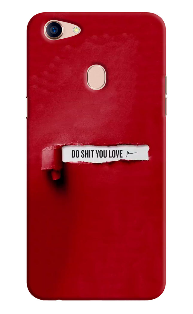 Do Shit You Love Oppo F5 Hard Case Back Cover by Casekaro