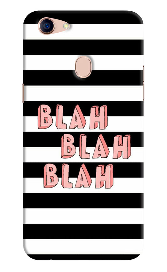 Blah Blah Blah Oppo F5 Hard Case Back Cover by Casekaro