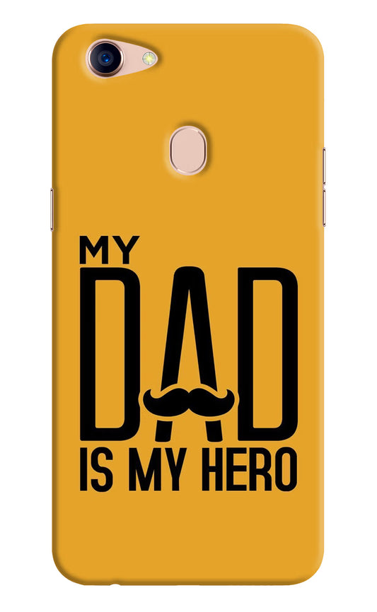 My Dad Is My Hero Oppo F5 Hard Case Back Cover by Casekaro