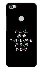 I'll Be There For You Redmi Y1 Hard Case Back Cover by Casekaro