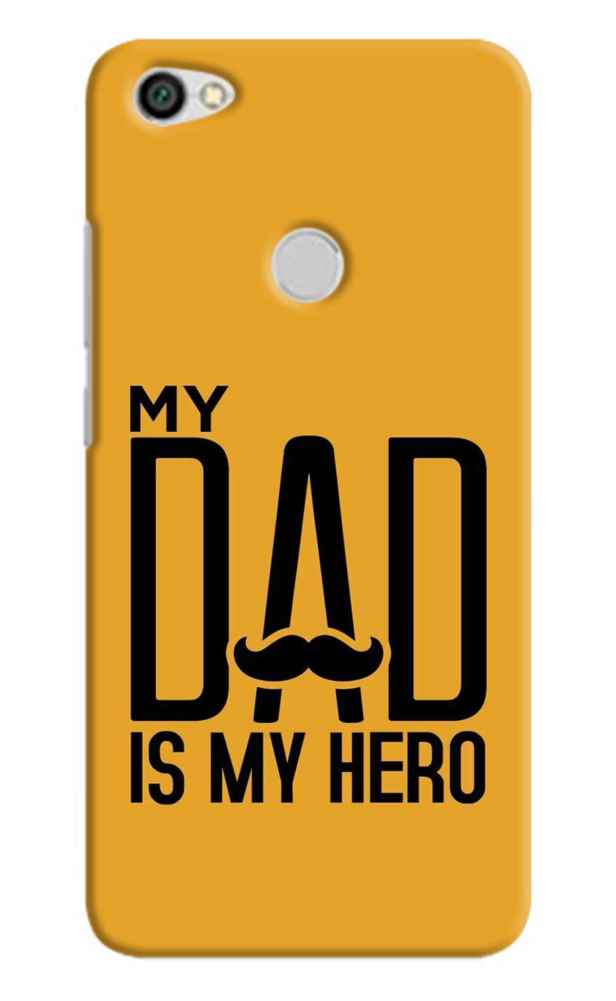 My Dad Is My Hero Redmi Y1 Hard Case Back Cover by Casekaro