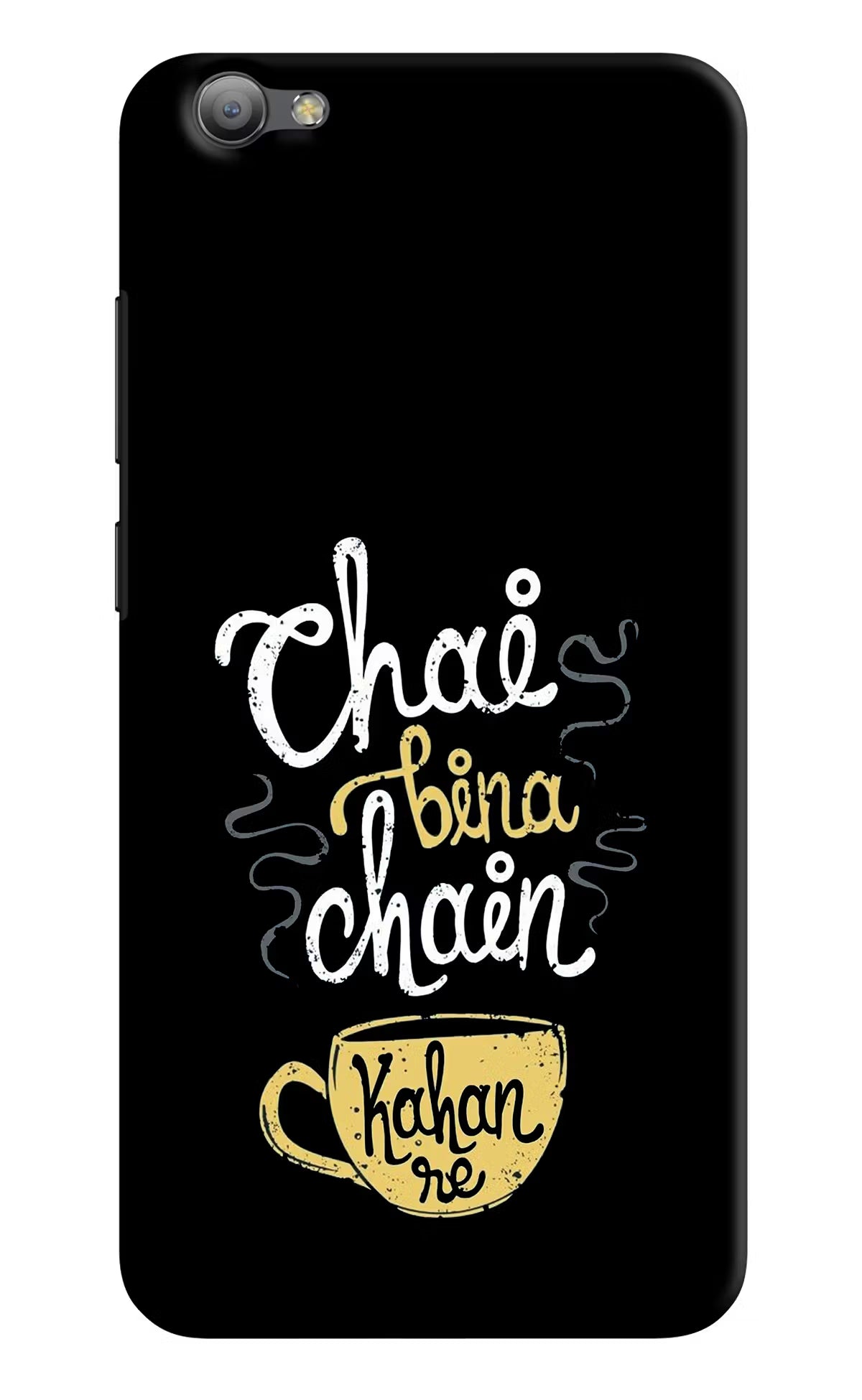 Chai Bina Chain Kaha Re Vivo V5/V5s Hard Case Back Cover by Casekaro