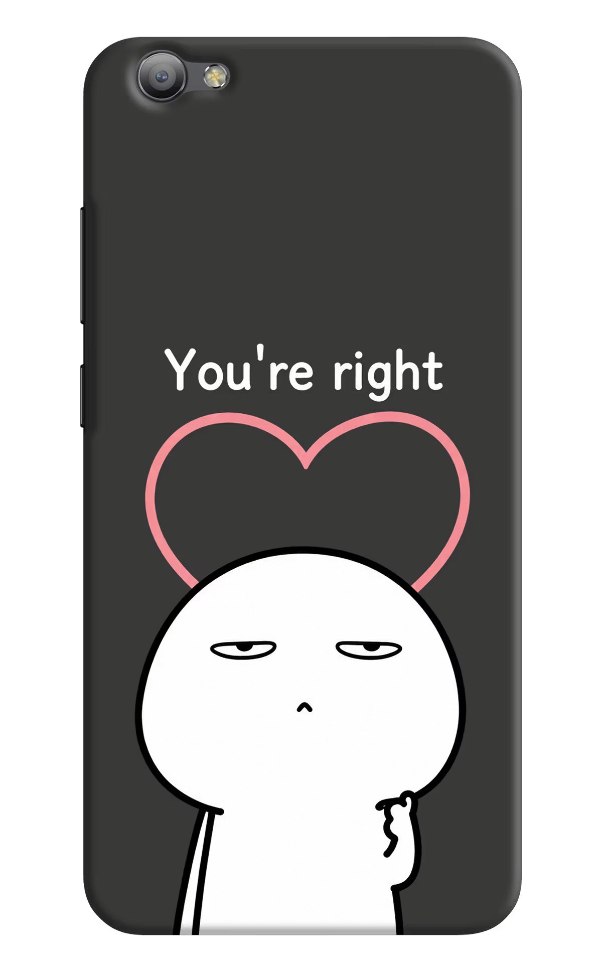 You're Right Vivo V5/V5s Back Cover