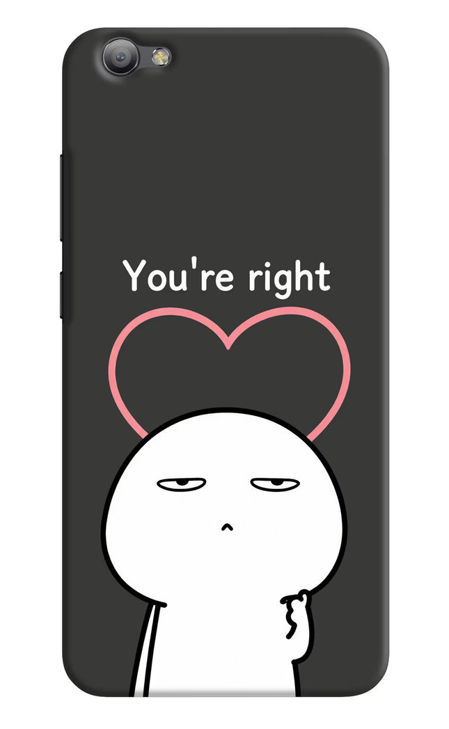 You're Right Vivo V5/V5s Hard Case Back Cover by Casekaro