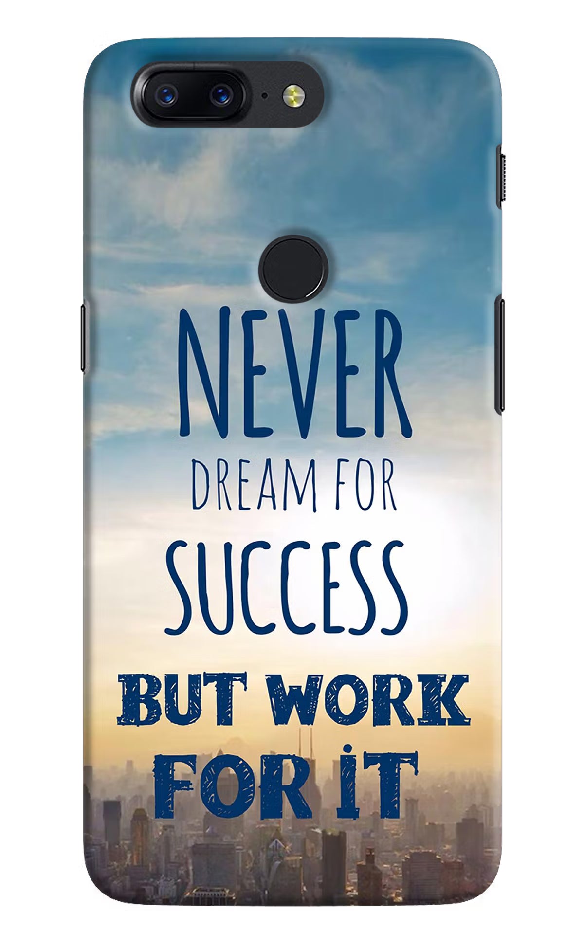 Never Dream For Success But Work For It Oneplus 5T Hard Case Back Cover by Casekaro