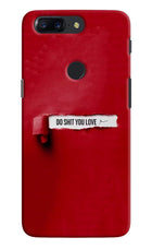 Do Shit You Love Oneplus 5T Hard Case Back Cover by Casekaro