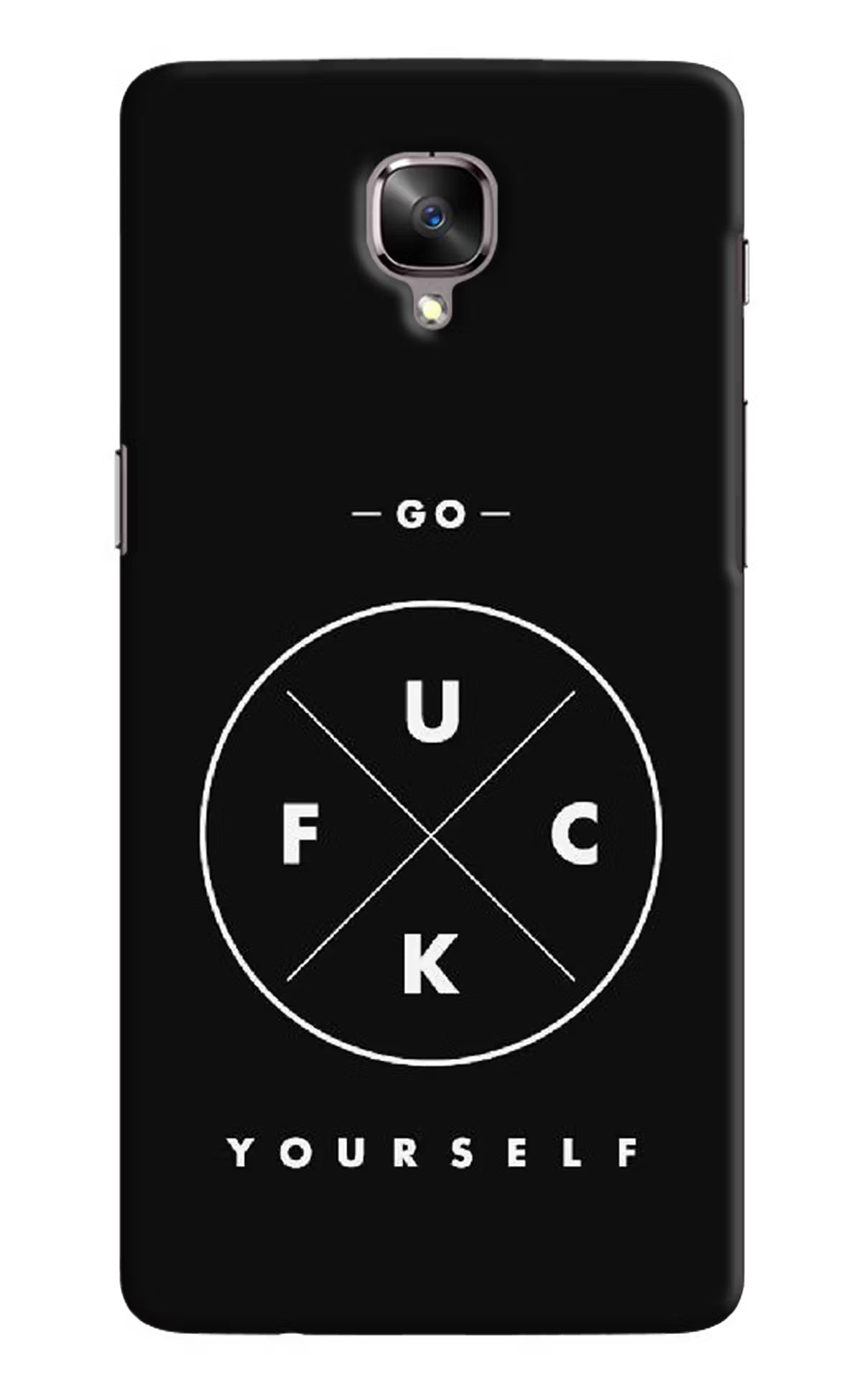 Go Fuck Yourself Oneplus 3/3T Hard Case Back Cover by Casekaro