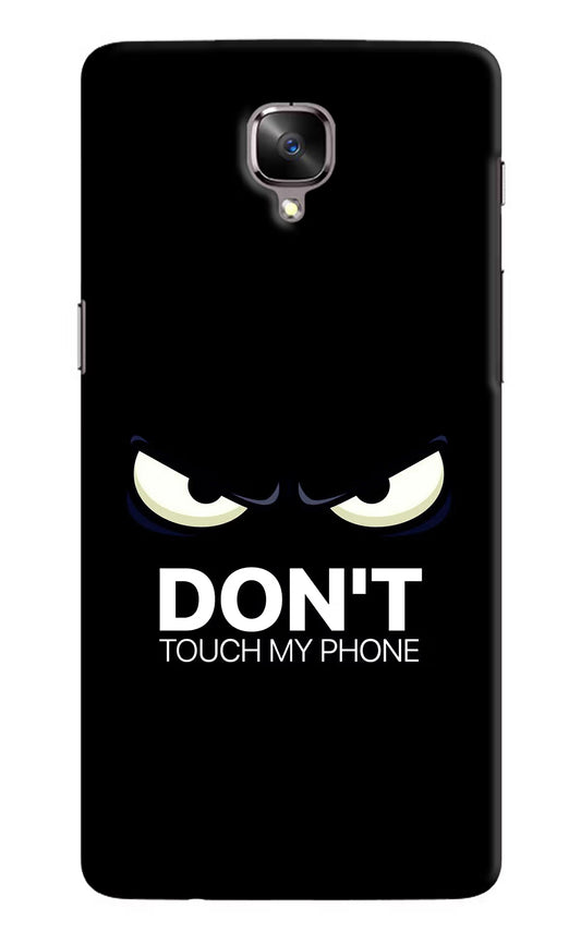 Don'T Touch My Phone Oneplus 3/3T Hard Case Back Cover by Casekaro