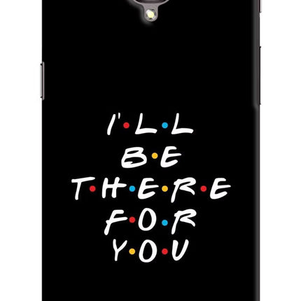 I'll Be There For You Oneplus 3/3T Hard Case Back Cover by Casekaro