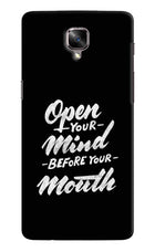 Open Your Mind Before Your Mouth Oneplus 3/3T Hard Case Back Cover by Casekaro