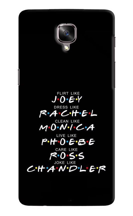 FRIENDS Character Oneplus 3/3T Hard Case Back Cover by Casekaro