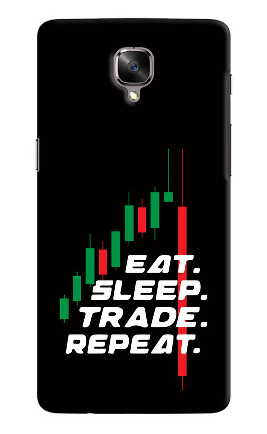 Eat Sleep Trade Repeat Oneplus 3/3T Hard Case Back Cover by Casekaro
