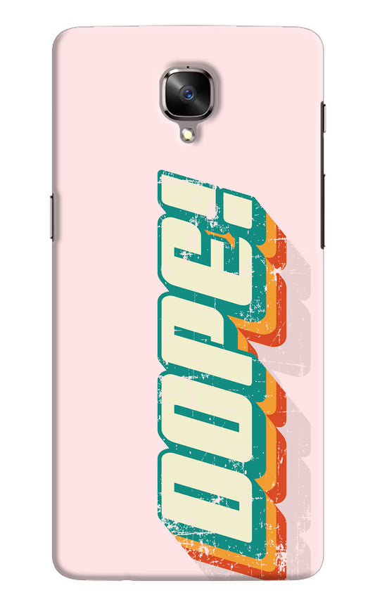 Dope Oneplus 3/3T Hard Case Back Cover by Casekaro