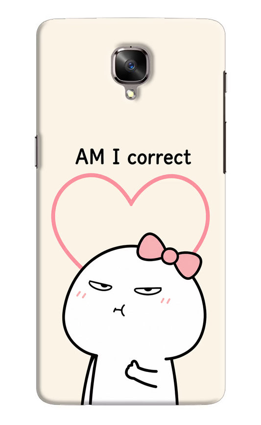 Always Right Oneplus 3/3T Hard Case Back Cover by Casekaro