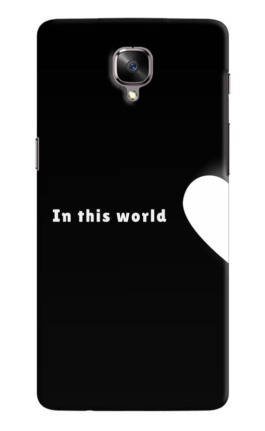 This World Oneplus 3/3T Hard Case Back Cover by Casekaro
