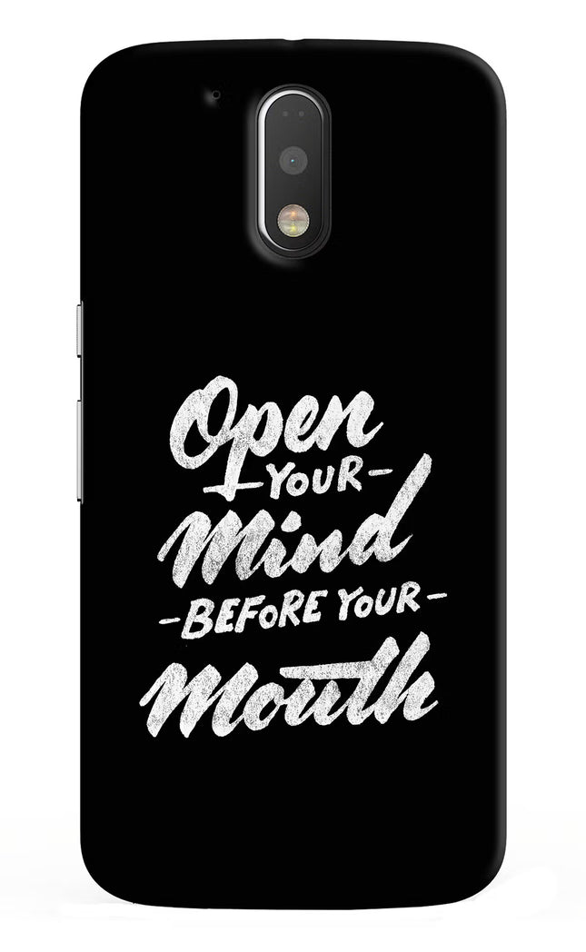 Open Your Mind Before Your Mouth Moto G4/G4 plus Hard Case Back Cover by Casekaro