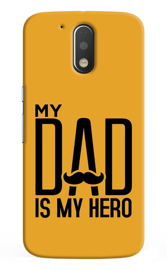 My Dad Is My Hero Moto G4/G4 plus Hard Case Back Cover by Casekaro