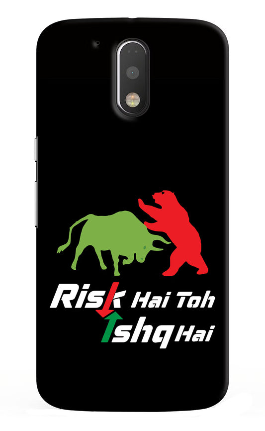 Risk Hai Toh Ishq Hai Moto G4/G4 plus Hard Case Back Cover by Casekaro
