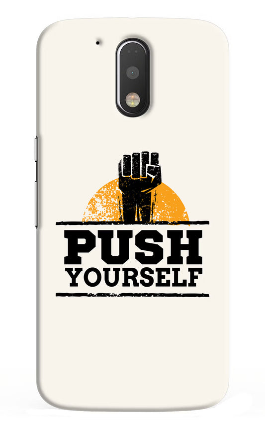 Push Yourself Moto G4/G4 plus Hard Case Back Cover by Casekaro