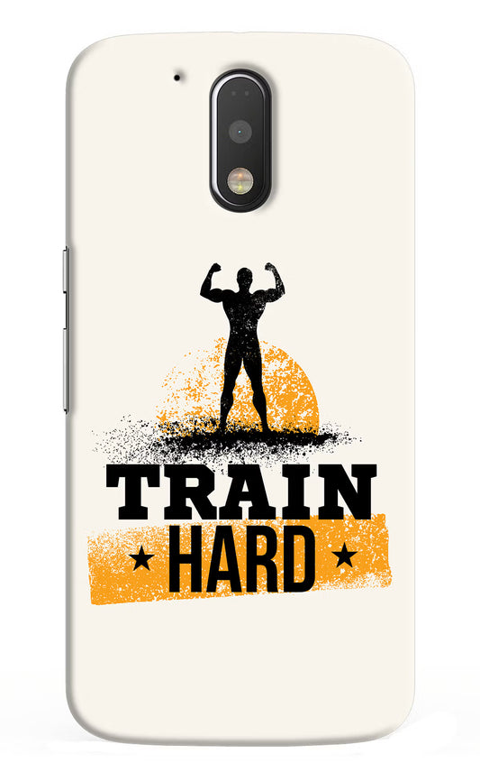 Train Hard Moto G4/G4 plus Hard Case Back Cover by Casekaro