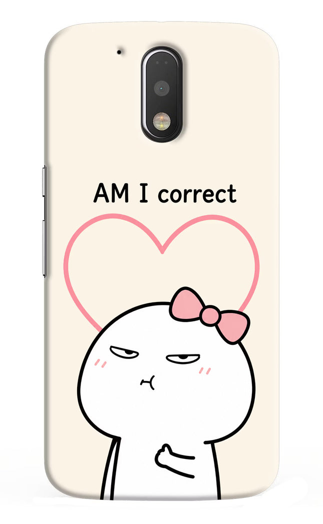 Always Right Moto G4/G4 plus Hard Case Back Cover by Casekaro