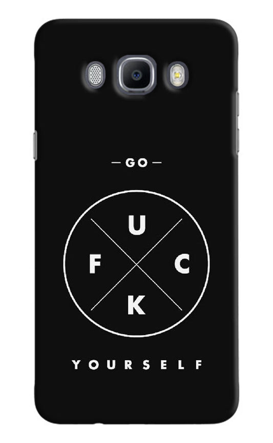 Go Fuck Yourself Samsung J7 2016 Hard Case Back Cover by Casekaro