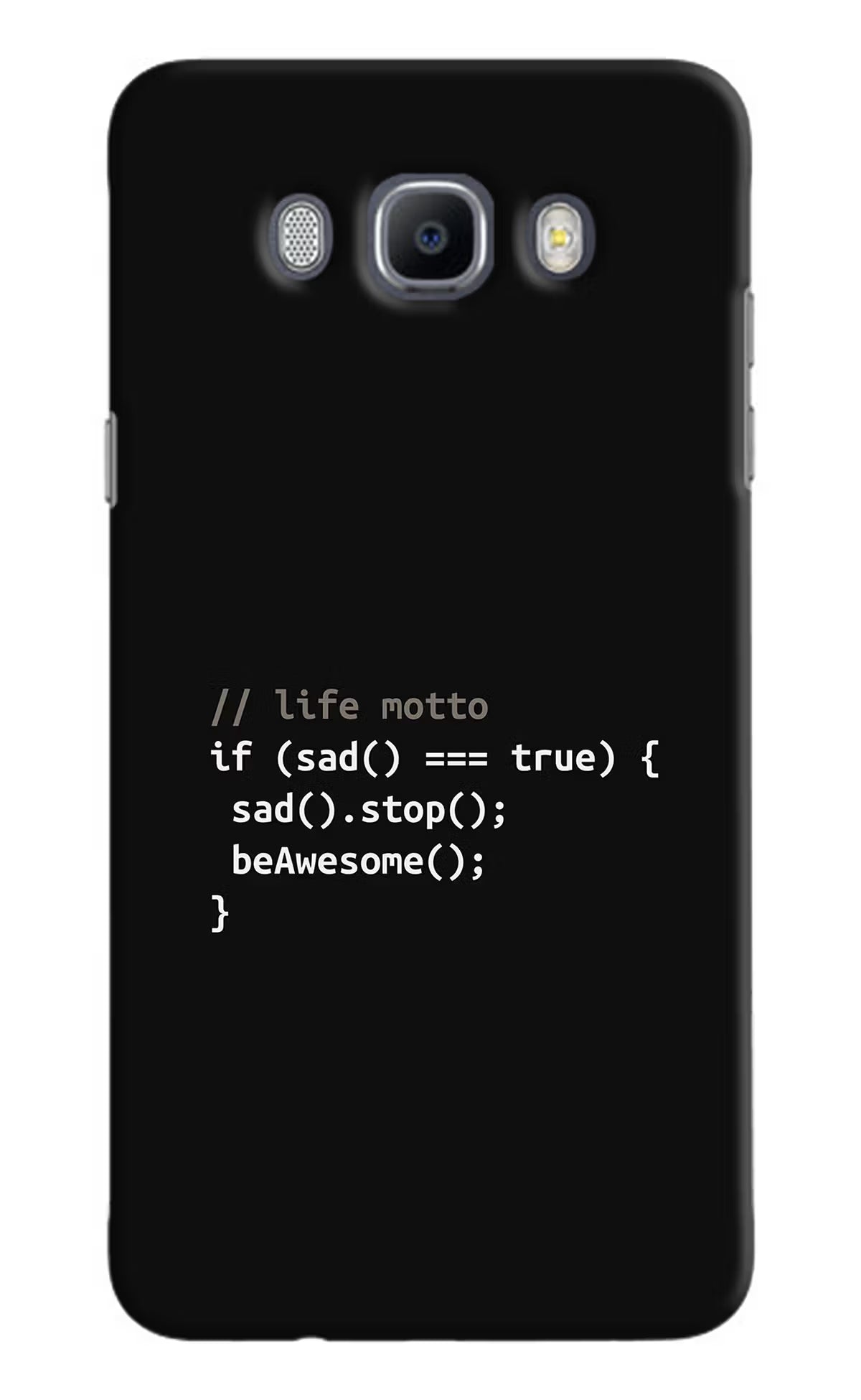 Life Motto Code Samsung J7 2016 Hard Case Back Cover by Casekaro