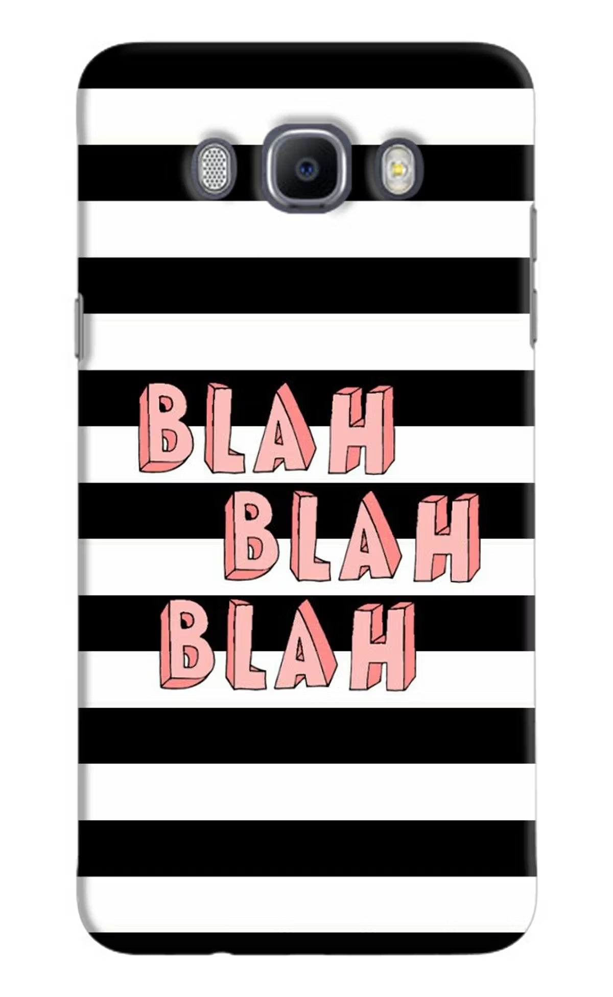 Blah Blah Blah Samsung J7 2016 Hard Case Back Cover by Casekaro