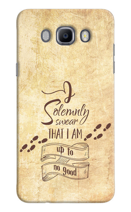 I Solemnly swear that i up to no good Samsung J7 2016 Hard Case Back Cover by Casekaro