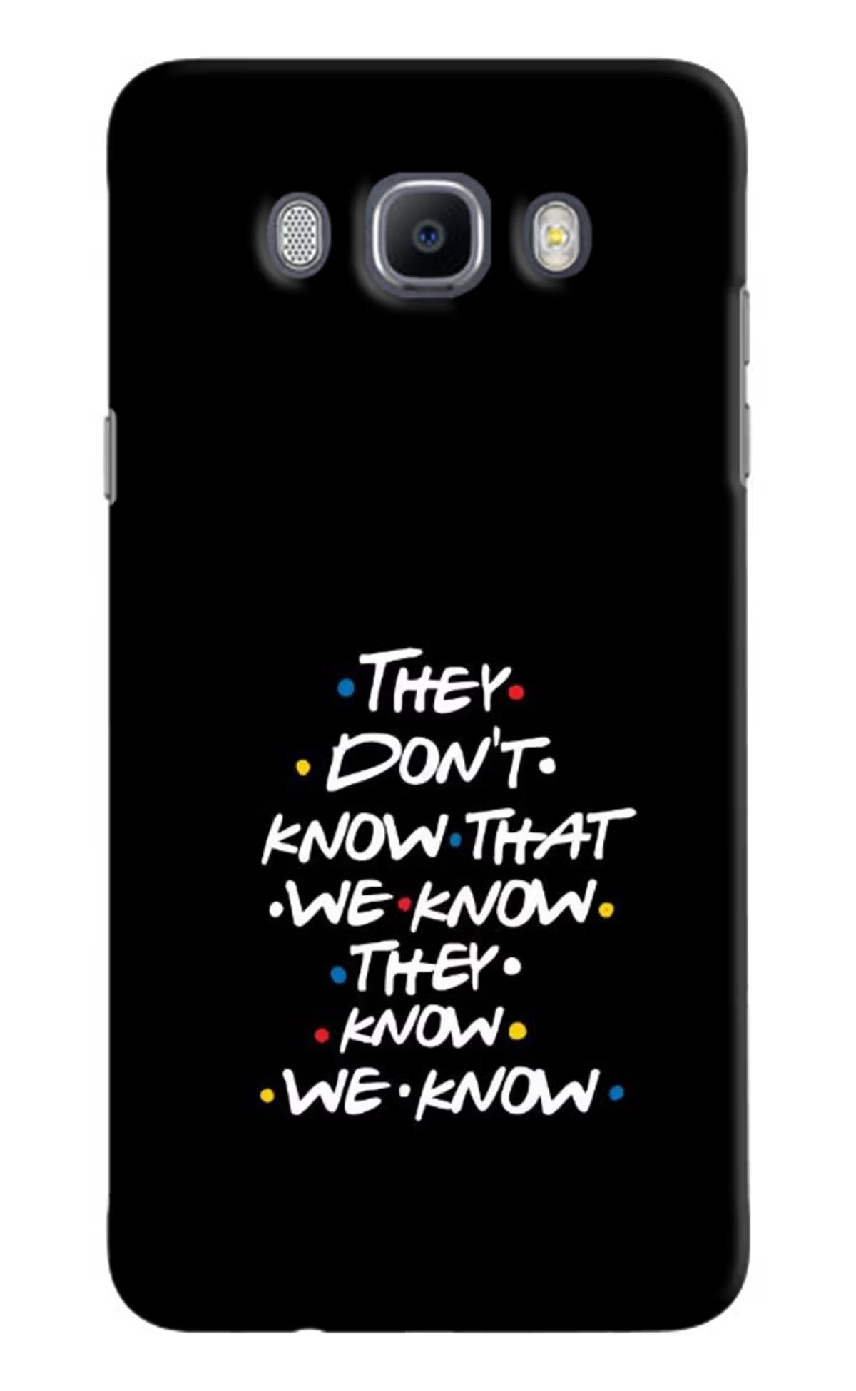 FRIENDS Dialogue Samsung J7 2016 Hard Case Back Cover by Casekaro