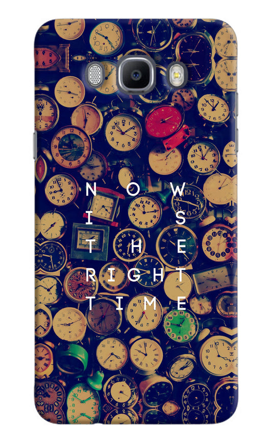 Now is the Right Time Quote Samsung J7 2016 Hard Case Back Cover by Casekaro