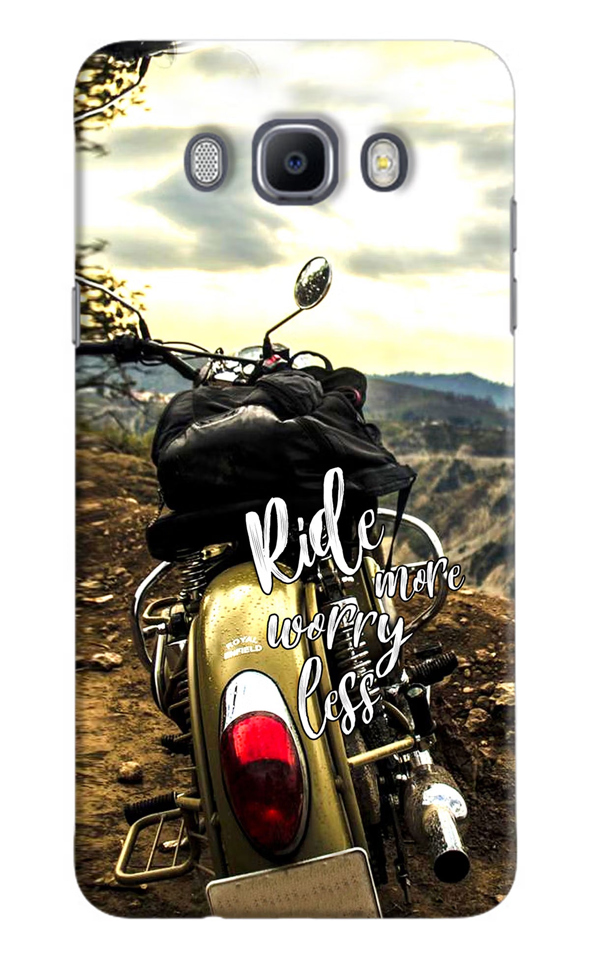 Ride More Worry Less Samsung J7 2016 Hard Case Back Cover by Casekaro
