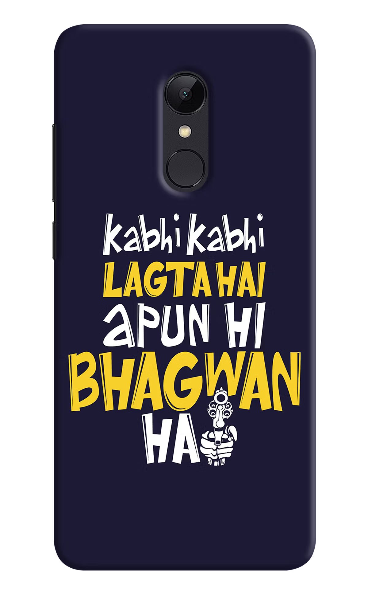 Kabhi Kabhi Lagta Hai Apun Hi Bhagwan Hai Redmi Note 4 Hard Case Back Cover by Casekaro