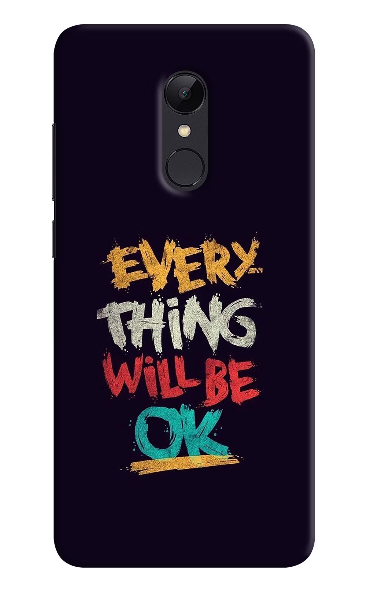 Everything Will Be Ok Redmi Note 4 Hard Case Back Cover by Casekaro