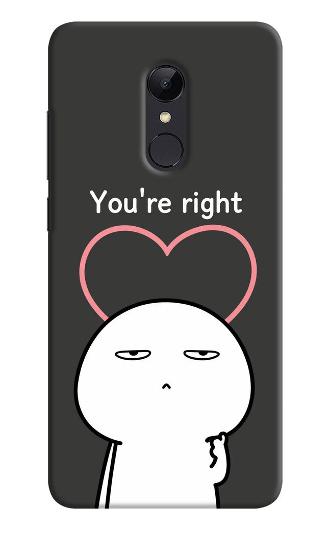 You're Right Redmi Note 4 Hard Case Back Cover by Casekaro