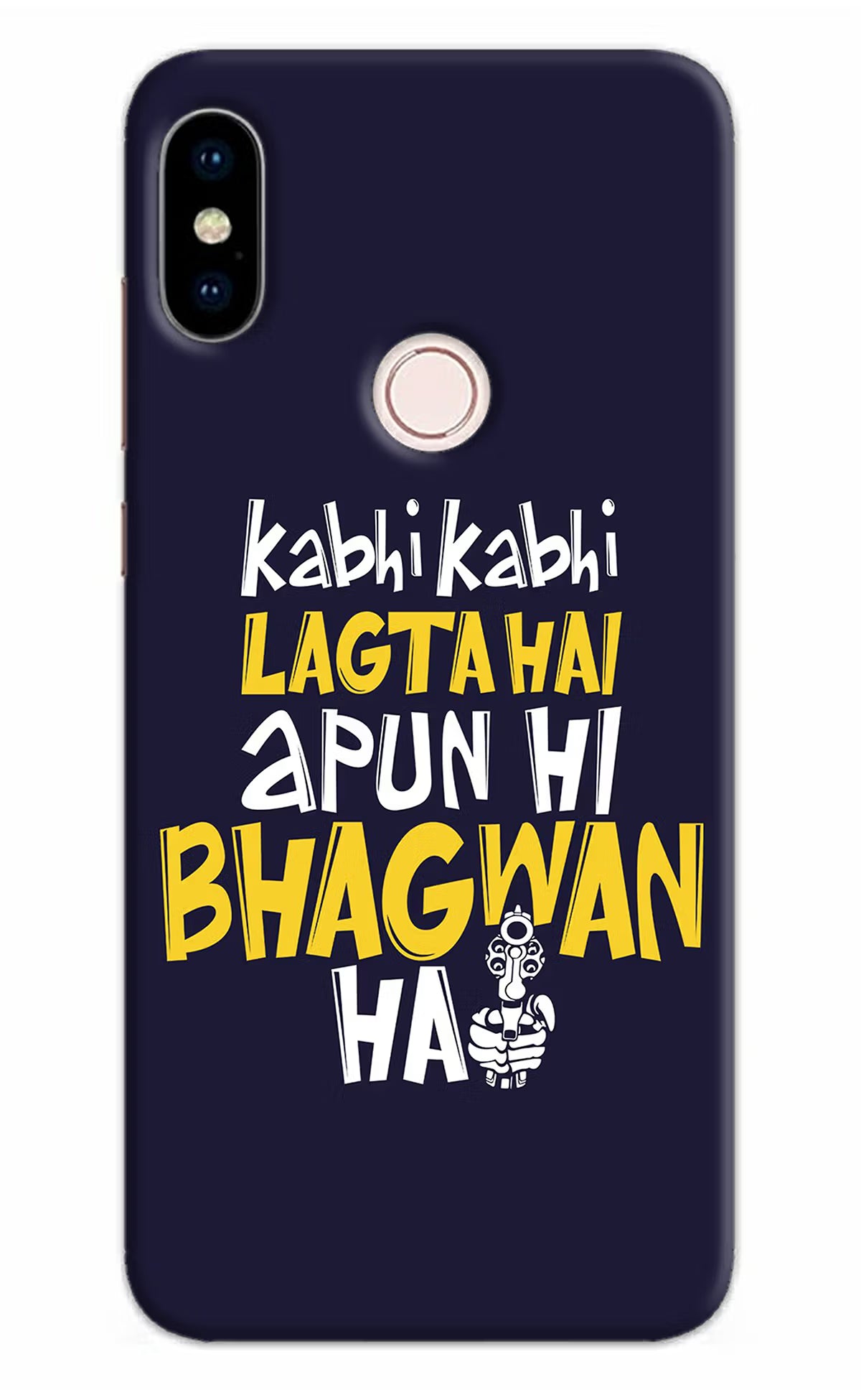 Kabhi Kabhi Lagta Hai Apun Hi Bhagwan Hai Redmi Note 5 Pro Hard Case Back Cover by Casekaro