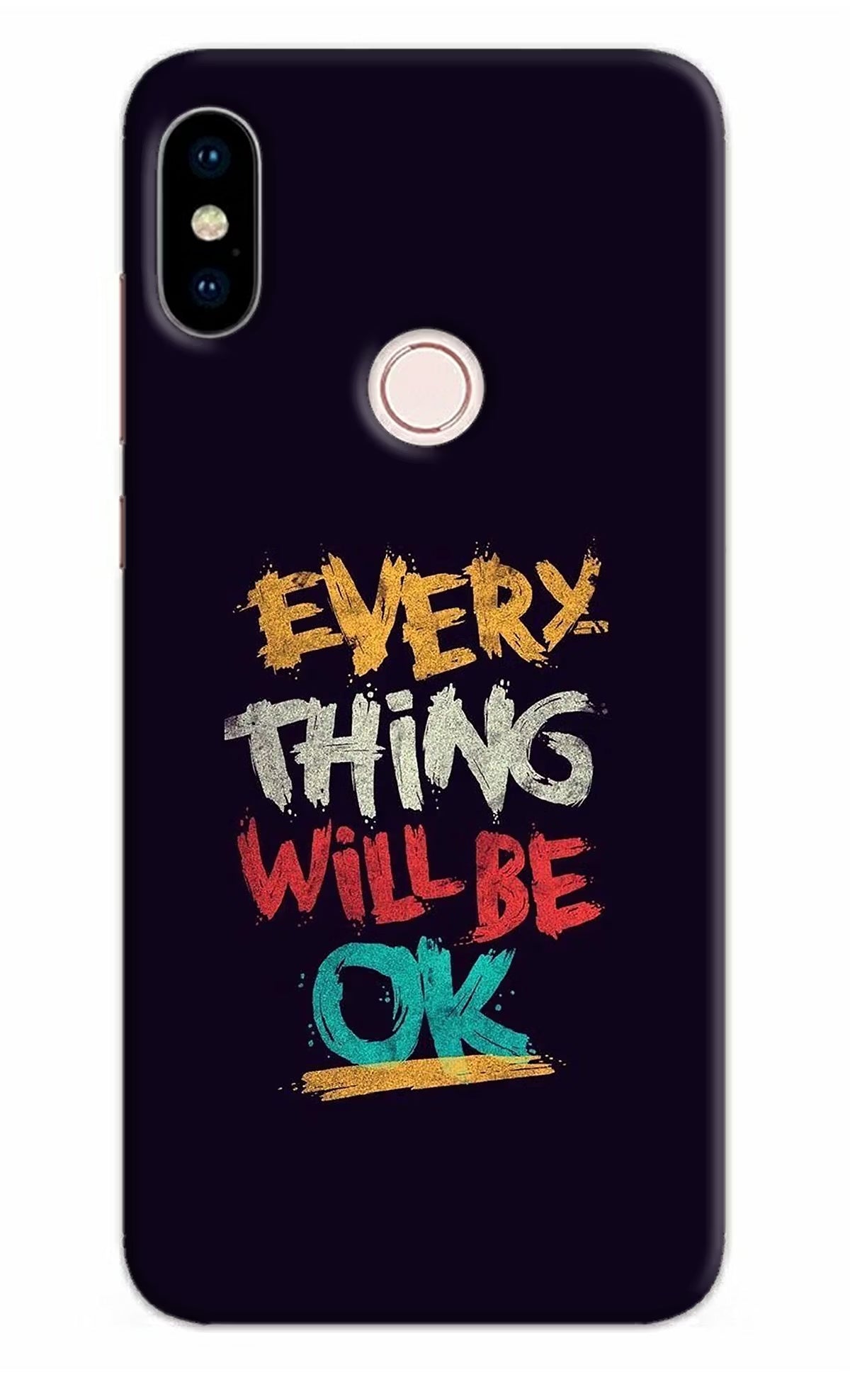Everything Will Be Ok Redmi Note 5 Pro Hard Case Back Cover by Casekaro