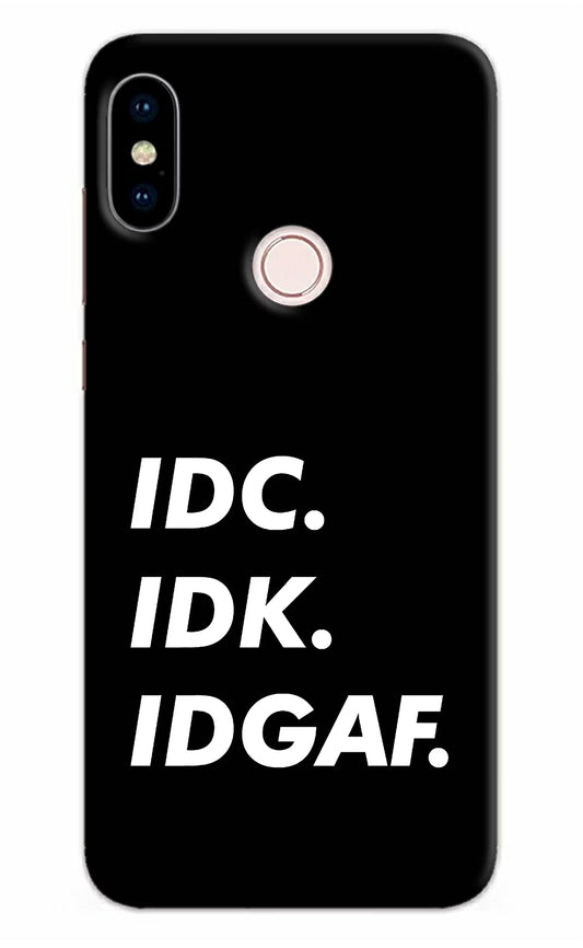 Idc Idk Idgaf Redmi Note 5 Pro Hard Case Back Cover by Casekaro