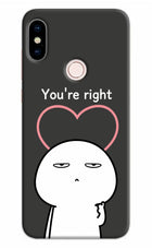 You're Right Redmi Note 5 Pro Hard Case Back Cover by Casekaro