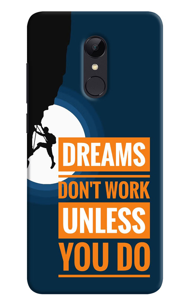 Dreams Don’T Work Unless You Do Redmi Note 5 Hard Case Back Cover by Casekaro