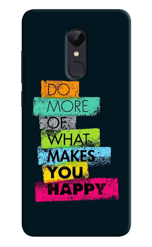 Do More Of What Makes You Happy Redmi Note 5 Hard Case Back Cover by Casekaro