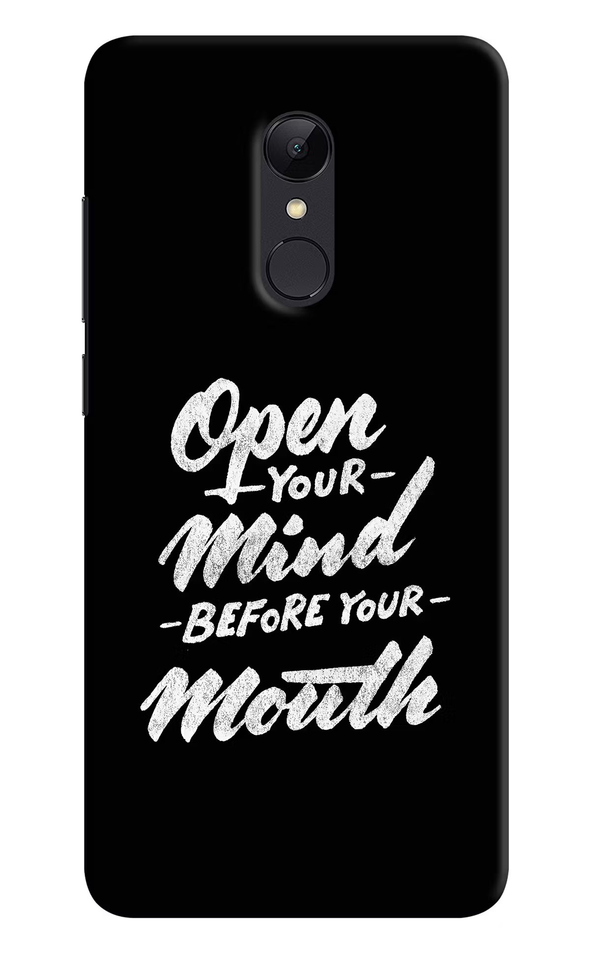 Open Your Mind Before Your Mouth Redmi Note 5 Hard Case Back Cover by Casekaro