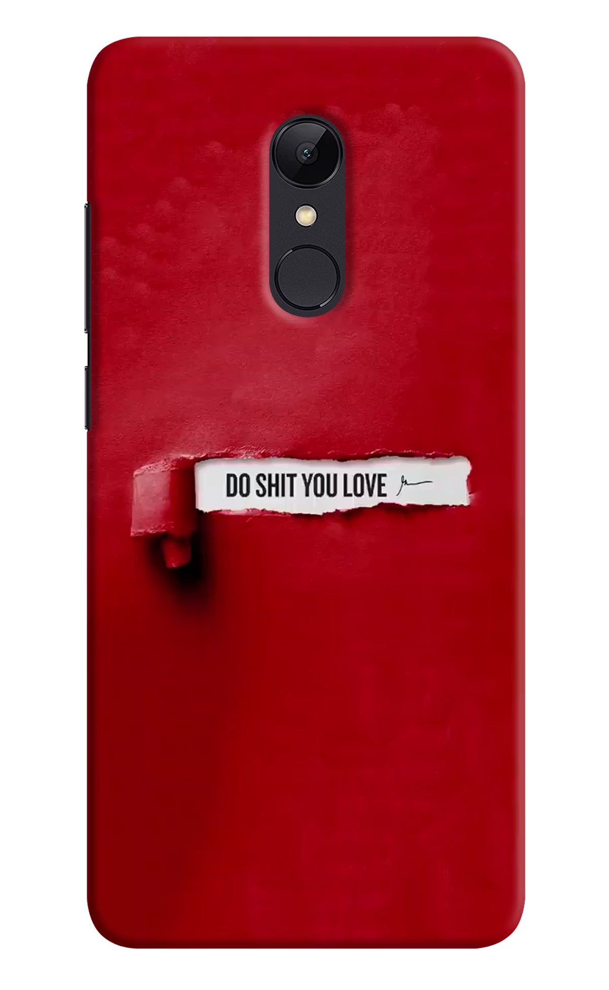 Do Shit You Love Redmi Note 5 Hard Case Back Cover by Casekaro