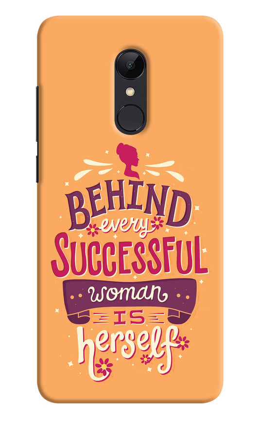 Behind Every Successful Woman There Is Herself Redmi Note 5 Hard Case Back Cover by Casekaro