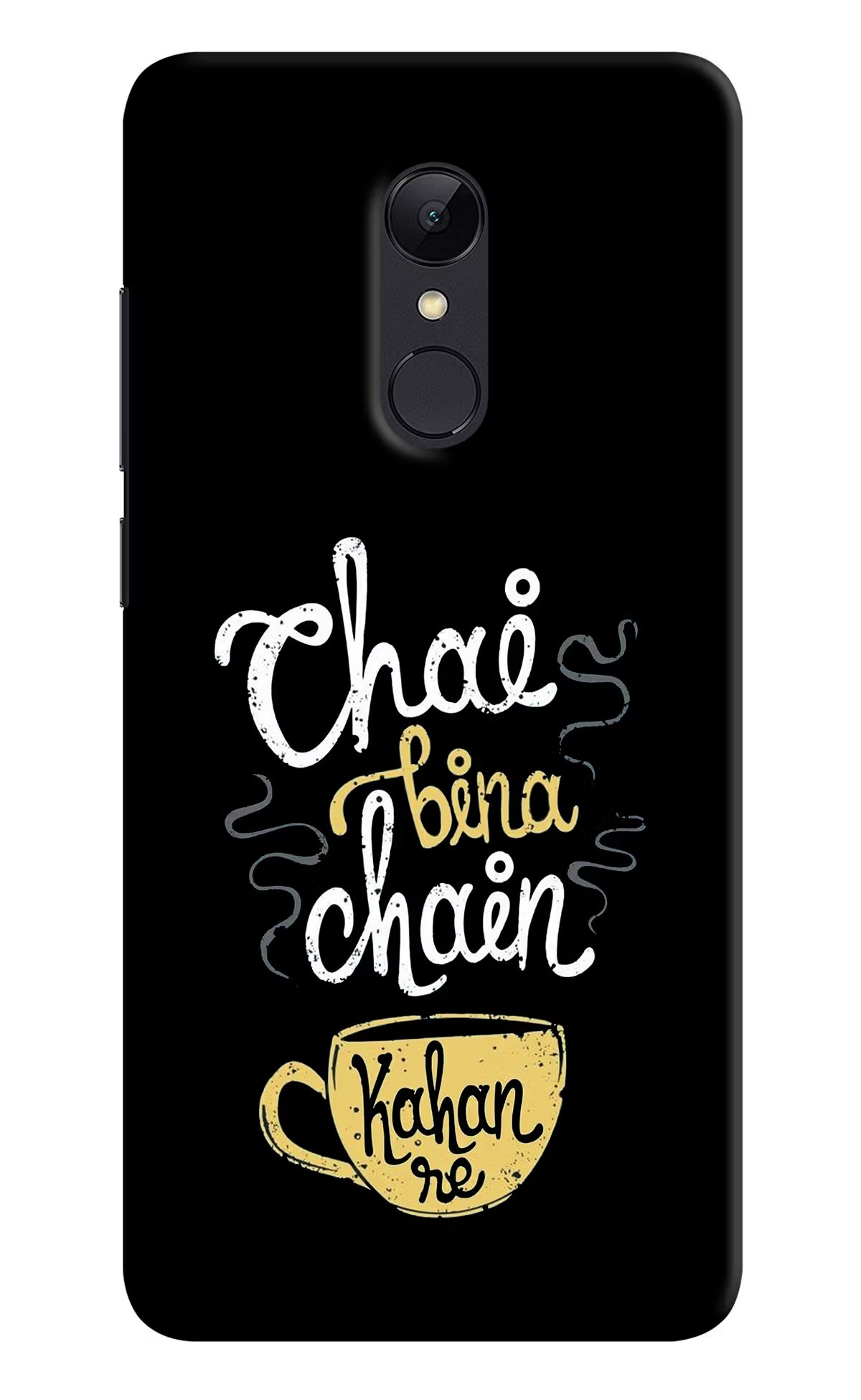 Chai Bina Chain Kaha Re Redmi Note 5 Hard Case Back Cover by Casekaro