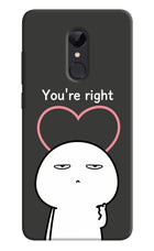 You're Right Redmi Note 5 Hard Case Back Cover by Casekaro