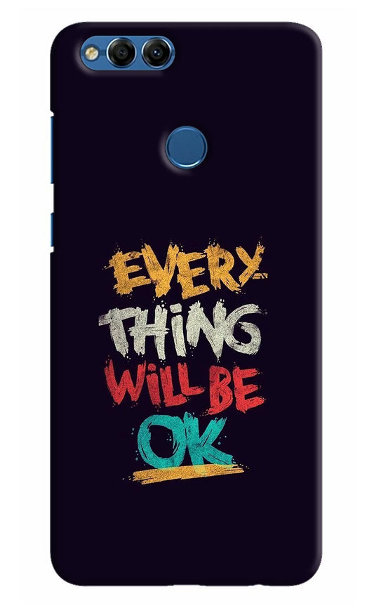 Everything Will Be Ok Honor 7X Hard Case Back Cover by Casekaro