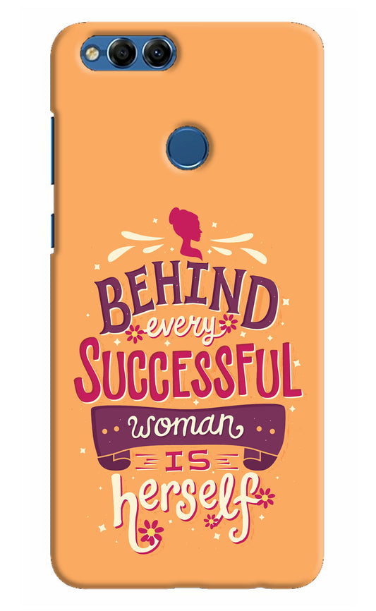 Behind Every Successful Woman There Is Herself Honor 7X Hard Case Back Cover by Casekaro