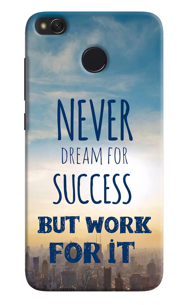 Never Dream For Success But Work For It Redmi 4 Hard Case Back Cover by Casekaro