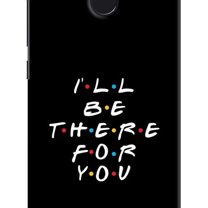 I'll Be There For You Redmi 4 Hard Case Back Cover by Casekaro